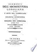 Elementi dell'architettura Lodoliana o sia l' arte del fabbricare con solidita scientifica e con eleganza non capricciosa, libri due (stesi dal cavaliere Andrea Memmi).