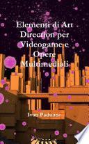 Elementi di Art Direction per Videogame e Opere Multimediali