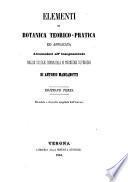Elementi di botanica teorico-pratica ed applicata accomodati all'insegnamento nelle scuole ginnasiali e tecniche superiori di Antonio Mangarotti