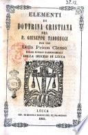Elementi di dottrina cristiana del p. Giuseppe Taddeucci per uso della prima classe delle scuole parrocchiali della diocesi di Lucca