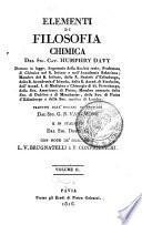 Elementi di filosofia chimica del sig. cav. Humphry Davy dottore in legge ... Tradotti dall'inglese in francese dal sig. G.B. Van-Mons e in italiano dal sig. dott. G. con note de' sigg. prof. L.V. Brugnatelli e P. Configliachi. Volume 1. [-2.] con tavole in rame