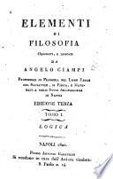 Elementi di filosofia ordinati, e disposti da Angelo Ciampi ... Tomo 1. [-4.]