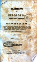 Elementi di filosofia ordinati, e disposti da mr Angelo Ciampi