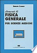 Elementi di fisica generale per le scienze mediche