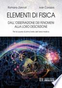 Elementi di fisica. Per le lauree di primo livello dell'area medica. Dall'osservazione dei fenomeni alla loro descrizione