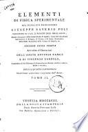 Elementi di fisica sperimentale del pubblico professore Giuseppe Saverio Poli istruttore di s.a.r. il principe ered. delle Sicilie ... Tomo 1. [-6.]