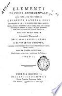 Elementi di fisica sperimentale del pubblico professore Giuseppe Saverio Poli ... Tomo II.