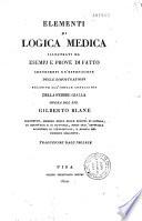 Elementi di logica medica illustrati da esempi e prove di fatto contenenti un'esposizione delle dimostrazioni relative all'indole contagiosa della febbre gialla