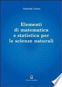 Elementi di matematica e statistica per le scienze naturali