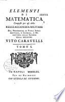 Elementi di matematica... Elementi dell'artiglieria... dal professore Vito Caravelli