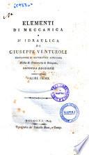 Elementi di meccanica e d'idraulica di Giuseppe Venturoli ... Volume primo [-terzo]