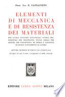 Elementi di meccanica e di resistenza dei materiali per scuole tecniche industriali, scuole professionali per maestranze, scuole serali per artieri, per capi-officina ed operai e lcenziati di scuole d'avviamento al lavoro