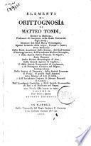 Elementi di orittognosia di Matteo Tondi, dottore in medicina; ... Volume 1. Parte prima e seconda (-2. Parte terza e quarta)