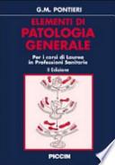 Elementi di patologia generale. Per i corsi di laurea in professioni sanitarie