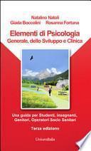 Elementi di psicologia generale, dello sviluppo e clinica. Una guida per studenti, insegnanti, genitori, operatori socio-sanitari