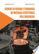 Elementi di scienza e tecnologia dei materiali strutturali per l'ingegneria
