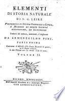 Elementi di storia naturale di N.G. Leske professore di storia naturale a Lipsia ... tradotti dal tedesco, aumentati, e migliorati da Ermenegildo Pini. Parte prima contenente il discorso della storia naturale in genere, ed il regno animale, in due volumi con 12. tavole incise in rame. Volume 1. [-2.]