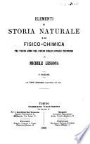 Elementi di storia naturale e di fisico-chimica pel terzo anno del corso delle scuole tecniche