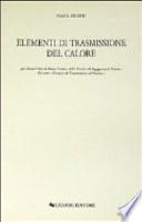 Elementi di trasmissione del calore per alcuni corsi di Fisica Tecnica della Facoltà di Ingegneria di Napoli