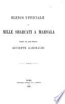 Elenco ufficiale dei mille sbarcati a Marsala condotti dal prode generale Giuseppe Garibaldi