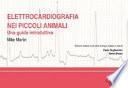 Elettrocardiografia nei piccoli animali. Una guida introduttiva