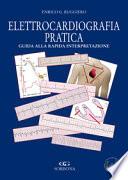 Elettrocardiografia. Rapida interpretazione. Terapia delle aritmie in area critica