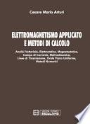 Elettromagnetismo Applicato e Metodi di Calcolo