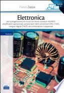 Elettronica. Per la progettazione di circuiti con diodi, transistori MOSFET, amplificatori operazionali, campionatori S&H, convertitori DAC e ADC...