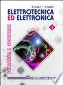 Elettrotecnica ed elettronica. Conoscenze e competenze. Con espansione online. Per gli Ist. tecnici e professionali