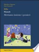Elfie. Manuale. Mettiamo insieme i pensieri. Per la Scuola elementare