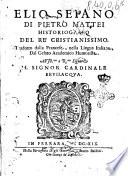 Elio Seiano di Pietro Mattei historiografo del re' cristianissimo. Tradotto dal francese, nella lingua italiana, dal Gelato Academico Humorista