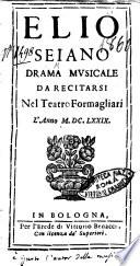 Elio Seiano drama musicale da recitarsi nel teatro Formagliari l'anno 1679