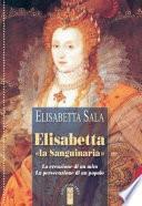 Elisabetta «la sanguinaria»