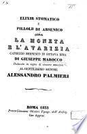 Elixir stomatico e pillole di arsenico, ossia la Moneta e l'Avarizia. Capriccio Bernesco in ottava rima, etc