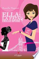 Ella: La fata delle spose