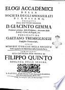 Elogi accademici della Societa degli Spensierati di Rossano descritti dal dottor signor d. Giacinto Gimma ... pubblicate da Gaetano Tremigliozzi ... colle memorie della Societa stessa aggiunte dal medesimo nella seconda parte ..