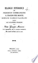 Elogi storici di F. Commandino, G. Ubaldo del Monte, G. C. Fagnani, letti all' Accademia Pesarese