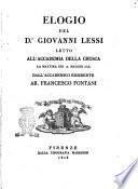 Elogio del dr. Giovanni Lessi letto all'Accademia della Crusca la mattina dei 12. maggio 1818. dall'Accademico residente ab. Francesco Fontani