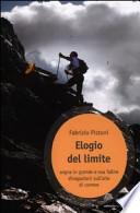 Elogio del limite. Sogna in grande e osa fallire. Divagazioni sull'arte di correre