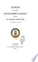 Elogio dell' abate Bartolommeo Lorenzi scritto da Bennassù Montanari aggiungesi un'elegia