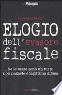 Elogio dell'evasore fiscale. Se le tasse sono un furto non pagarle è legittima difesa
