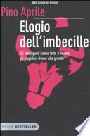 Elogio dell'imbecille. Gli intelligenti hanno fatto il mondo, gli stupidi ci vivono alla grande