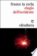 Elogio dell'Occidente (nonostante tutto)