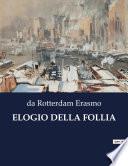 ELOGIO DELLA FOLLIA