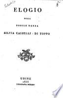Elogio della nobile donna Silvia Caiselli - Di Toppo