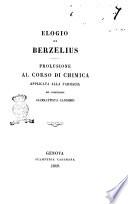 Elogio di Berzelius prolusione al corso di chimica applicata alla farmacia del professore Giambattista Canobbio