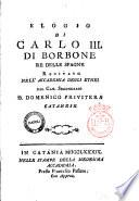 Elogio di Carlo 3. di Borbone re delle Spagne recitato nell'Accademia degli Etnei dal can. secondario d. Domenico Privitera catanese