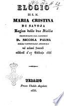 Elogio di S. M. Maria Cristina di Savoja regina delle due Sicilie