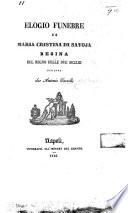 Elogio funebre di Maria Cristina di Savoia, Regina del Regno delle due Sicilie, etc