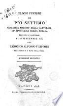 Elogio funebre di Pio Settimo pontefice massimo della cattolica, ed apostolica chiesa romana recitato in Campobasso ai 18 settembre 1823 dal canonico Alfonso Filipponi nella Chiesa di S. Maria della Croce